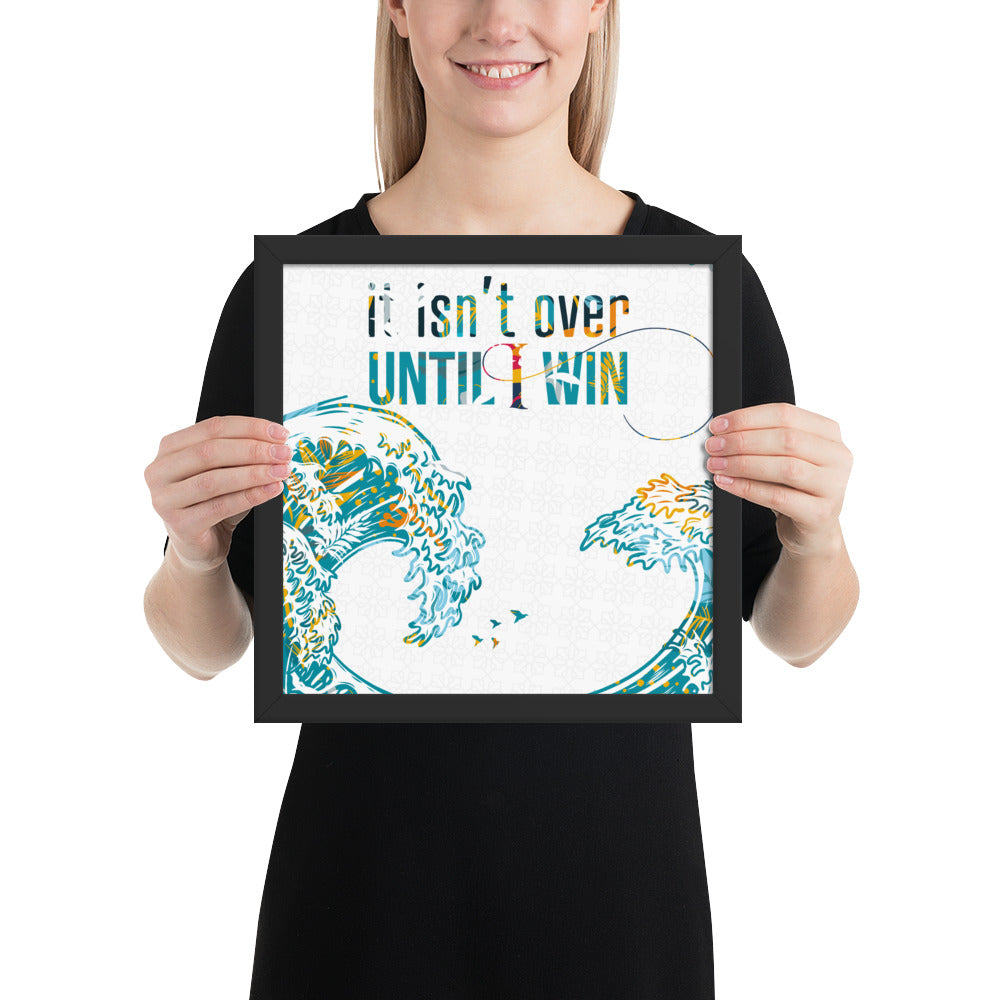 Till I win, Motivational Framed Print