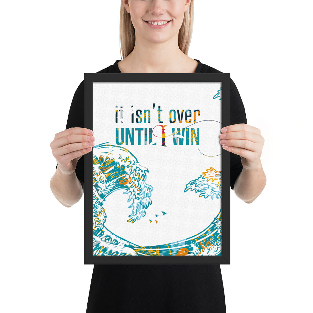 Till I win, Motivational Framed Print