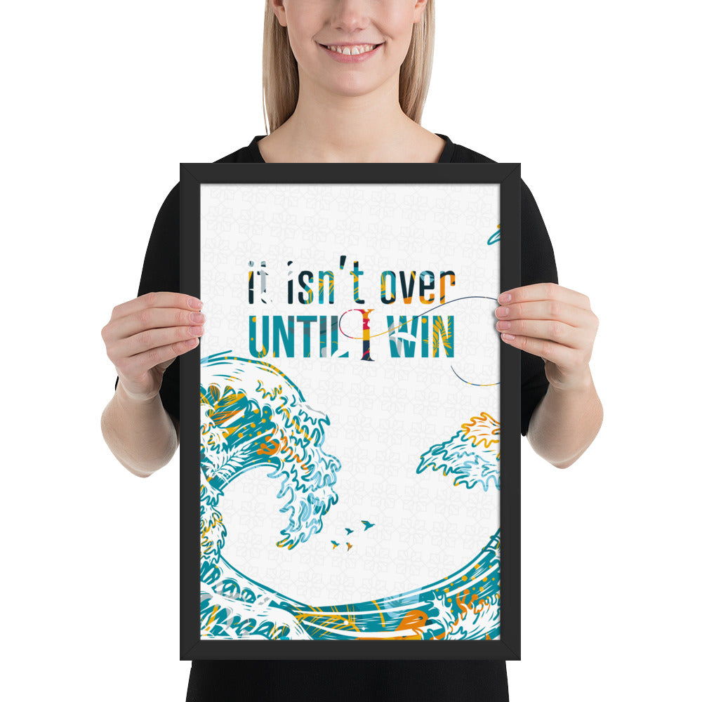 Till I win, Motivational Framed Print