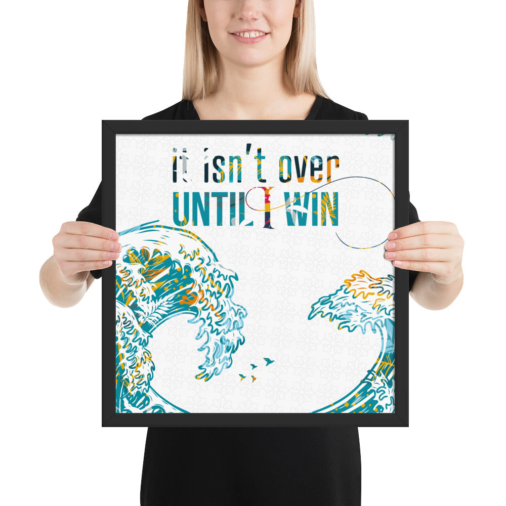 Till I win, Motivational Framed Print