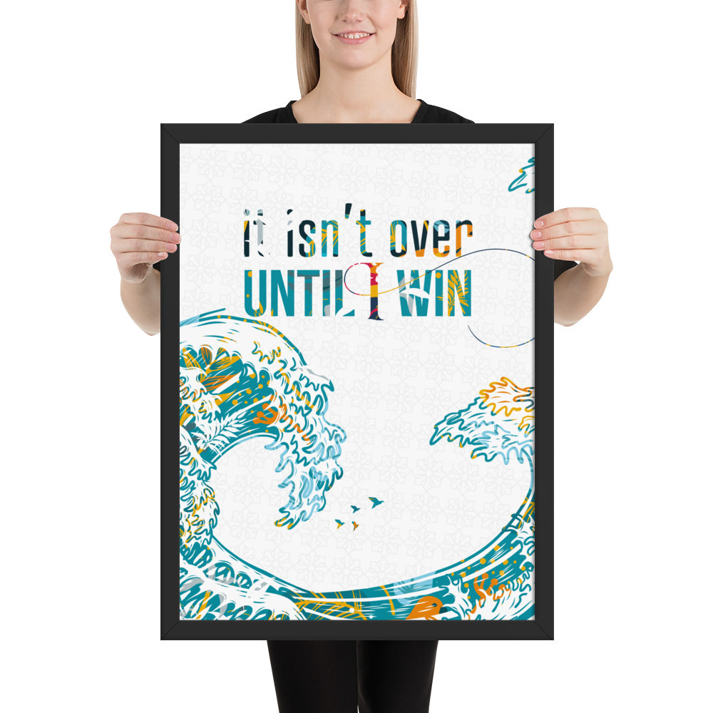 Till I win, Motivational Framed Print