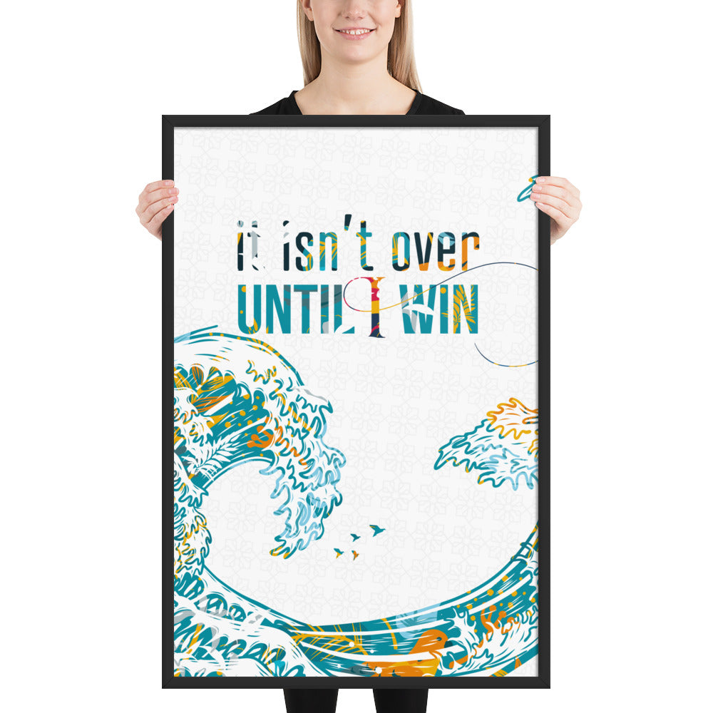 Till I win, Motivational Framed Print