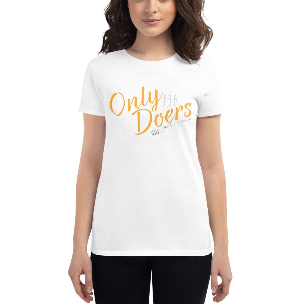 Only for the doers tee