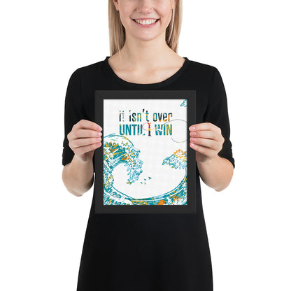 Till I win, Motivational Framed Print
