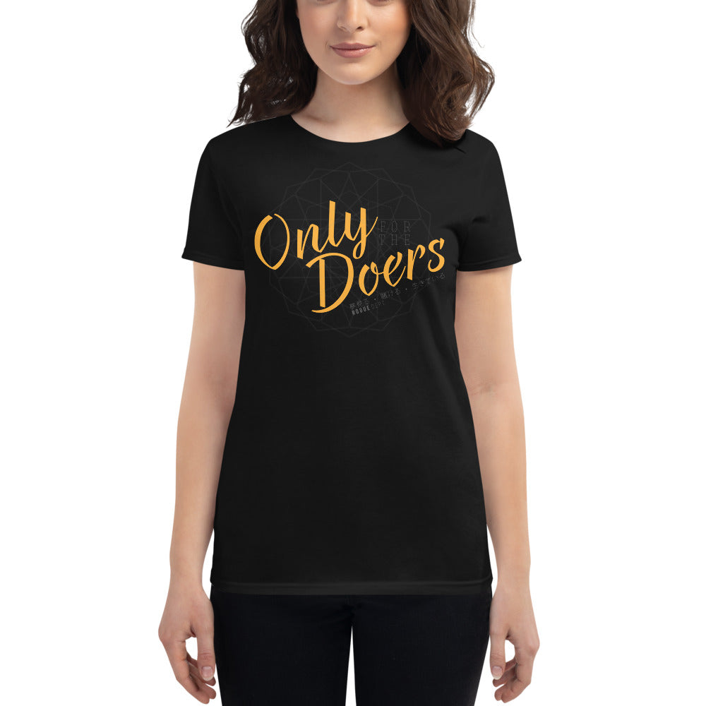 Only for the doers tee